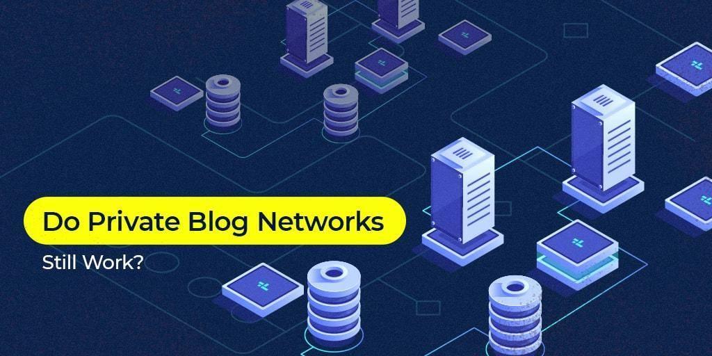 Do_Private_Blog_Networks_Still_Work-min