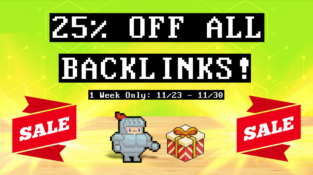 Save 25% on the best backlinks for SEO this Black Friday and Cyber Monday.