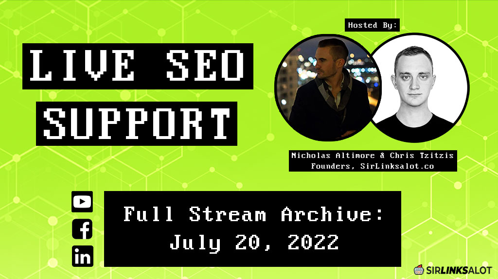 Live SEO Support stream archive for July 20, 2022.