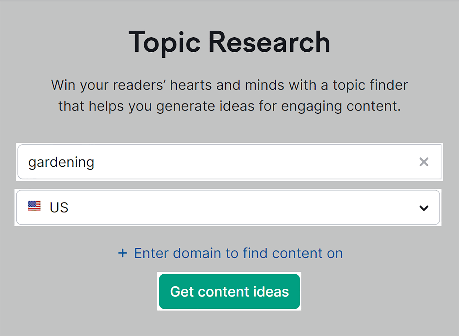 Use Topic Research tool and click 'get content ideas'